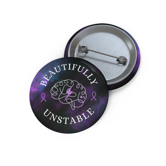 Beautifully Unstable Pinback Button
