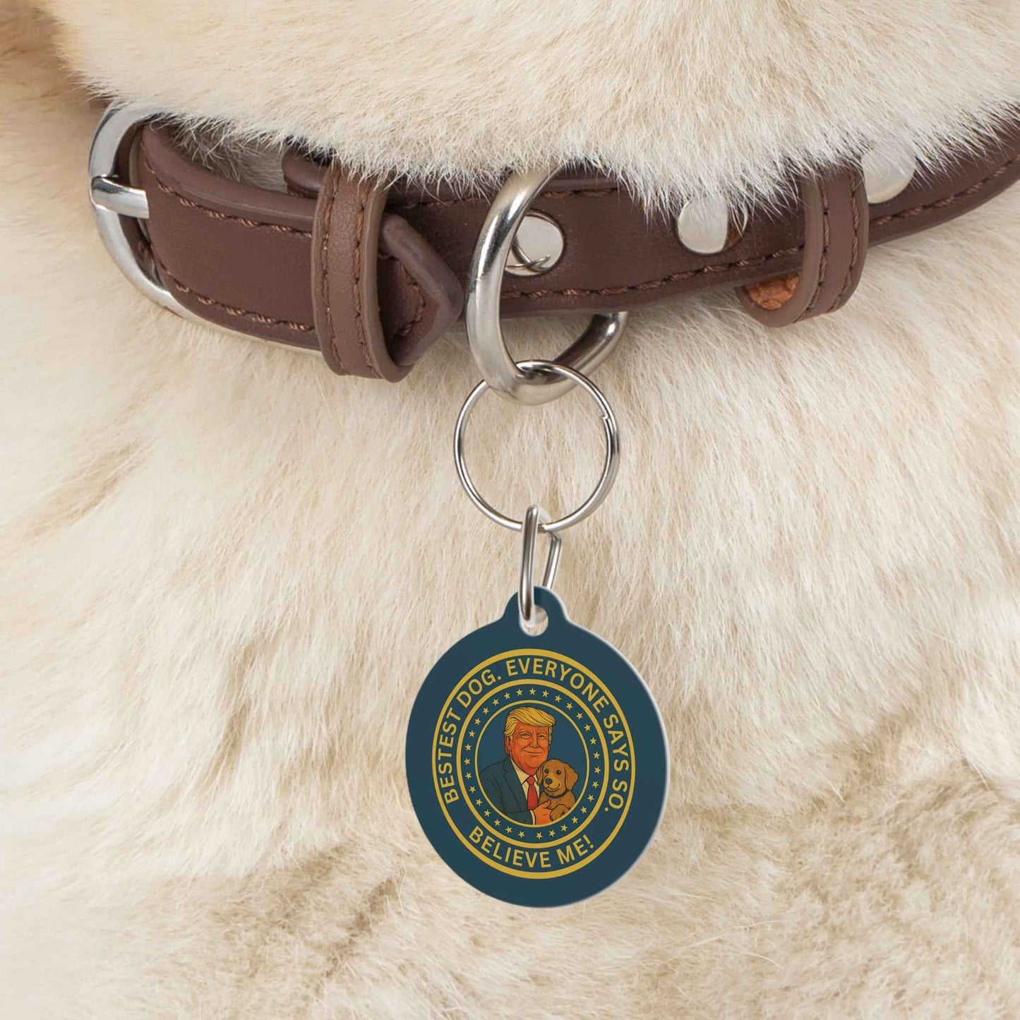 Political Parody Pet Tag – “Bestest Dog. Everyone Says So.”