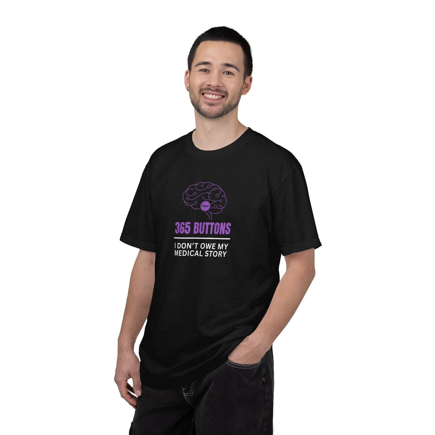 365 Buttons — I Don’t Owe My Medical Story T-Shirt