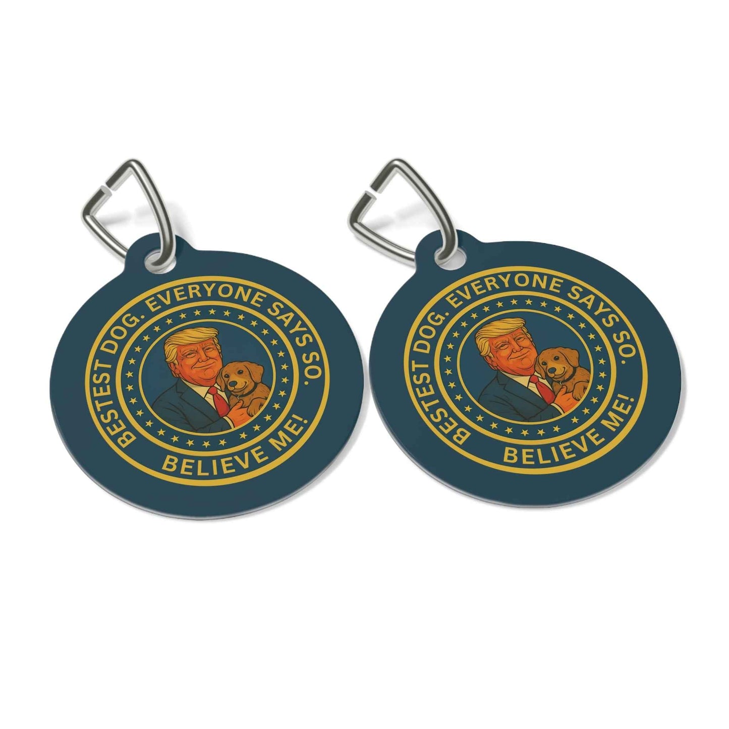 Political Parody Pet Tag – “Bestest Dog. Everyone Says So.”