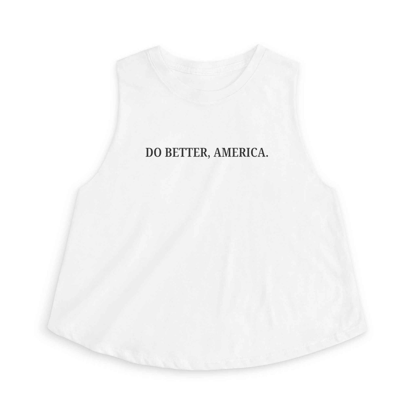 Do Better, America Crop Tank – Statement Cropped Sleeveless Top