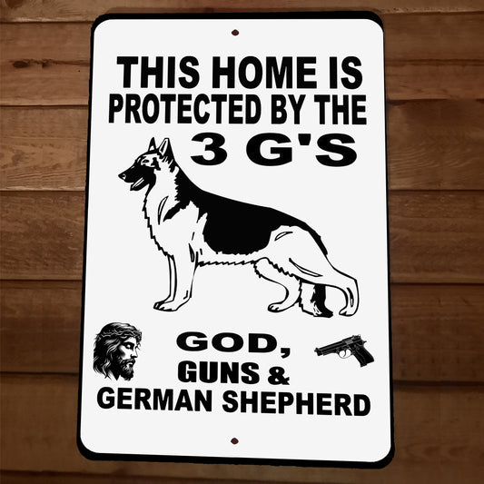 Home Protected by3 Gs God Guns and German Shephard 8x12 Metal Wall Sign Poster