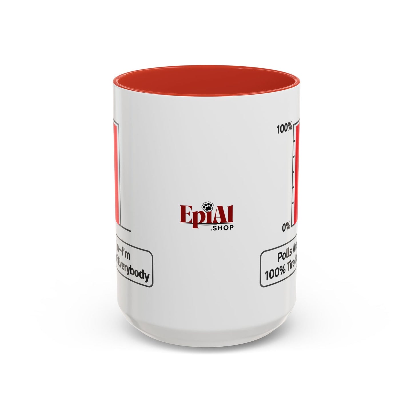 “Polls Are In — I’m 100% Tired of Everybody” Political Parody Mug