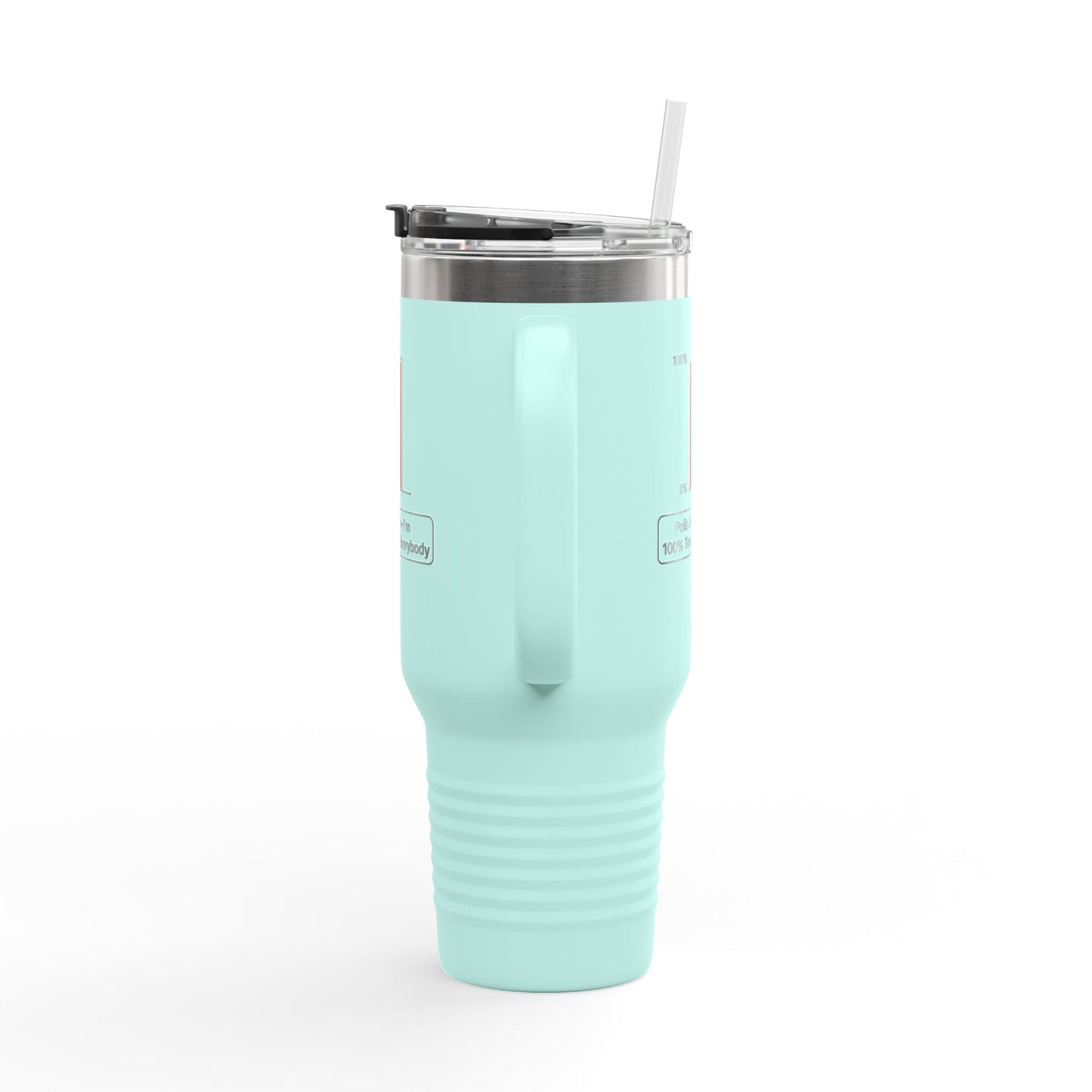 “Polls Are In—I'm 100% Tired of Everybody” 40oz Parody Travel Mug