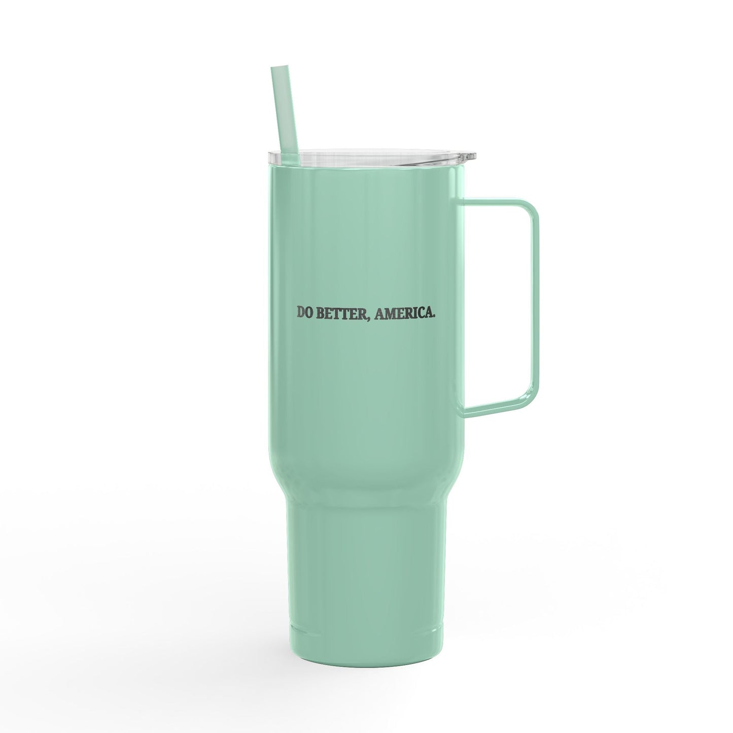 Do Better, America 40oz Insulated Tumbler – Engraved Travel Mug with Handle