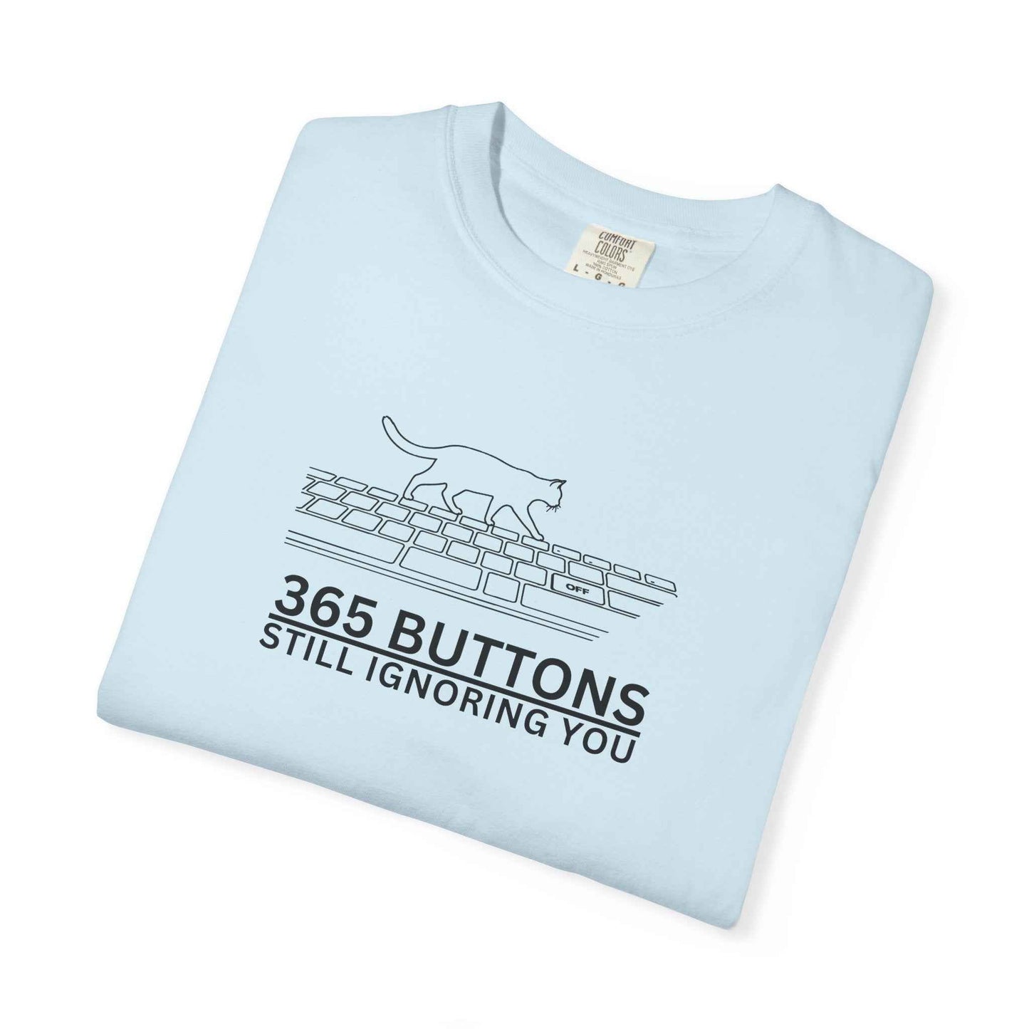 365 Buttons Still Ignoring You – Cat Keyboard T-Shirt