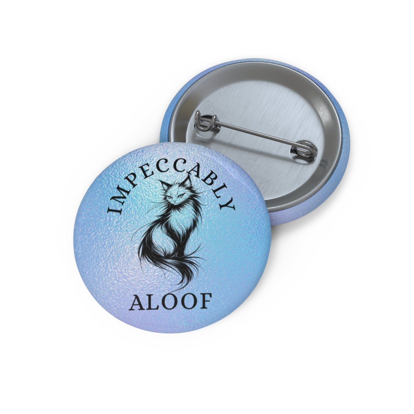 Impeccably Aloof Pinback Button