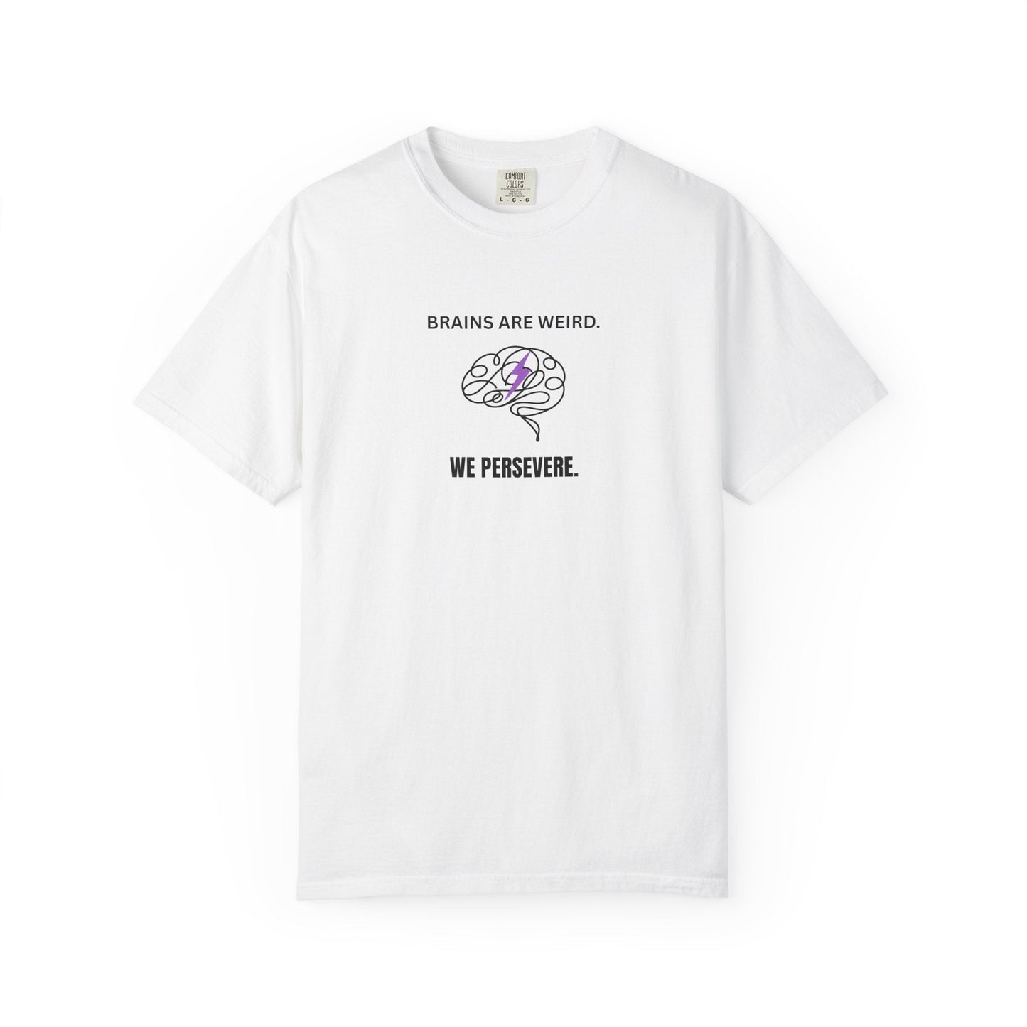 Brains Are Weird. We Persevere. – Epilepsy Awareness T-Shirt