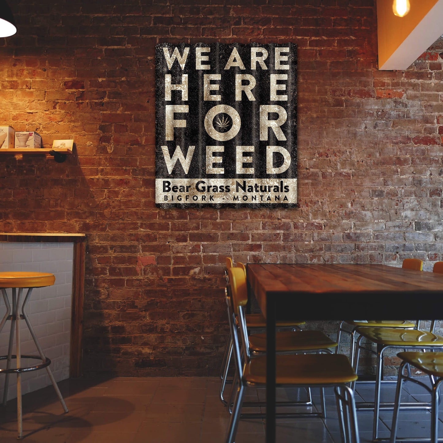 Here For Weed - Corrugated Metal Wall Art