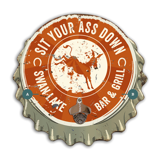 Sit Your Ass Down - Bottle Cap Wood Wall Art