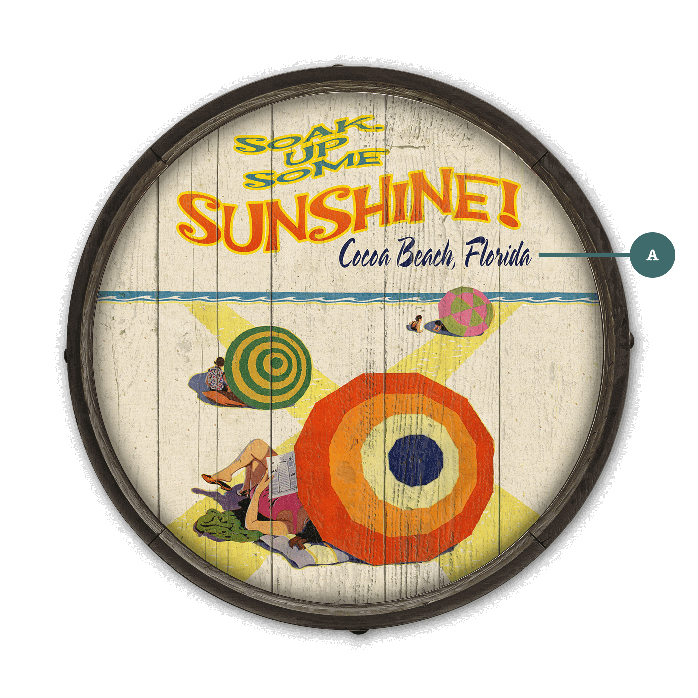 Soak Up Some Sunshine! - Barrel End Wall Art