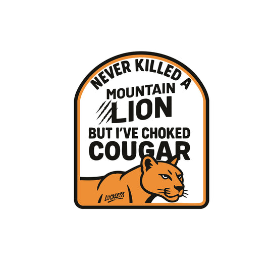 I've Never Killed A Mountain Lion But I've Choked a Cougar Hoodie - Funny Men's Royal Blue Graphic Pullover by Luckless Outfitters