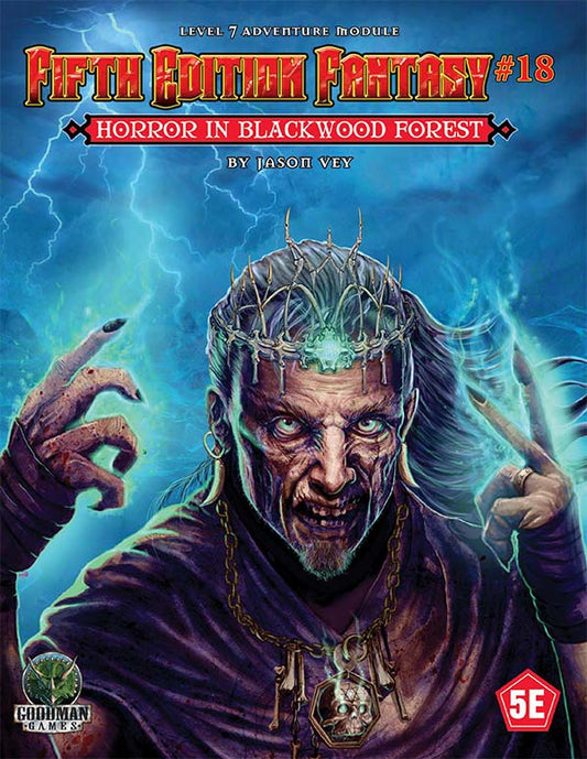 GMG Fifth Edition Fantasy #18: Horror in Blackwood Forest