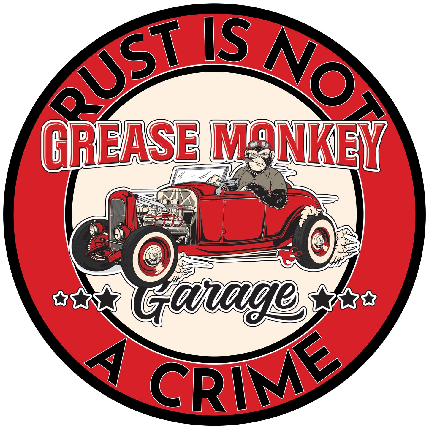 Grease Monkey Garage Rust is Not a Crime Metal Sign