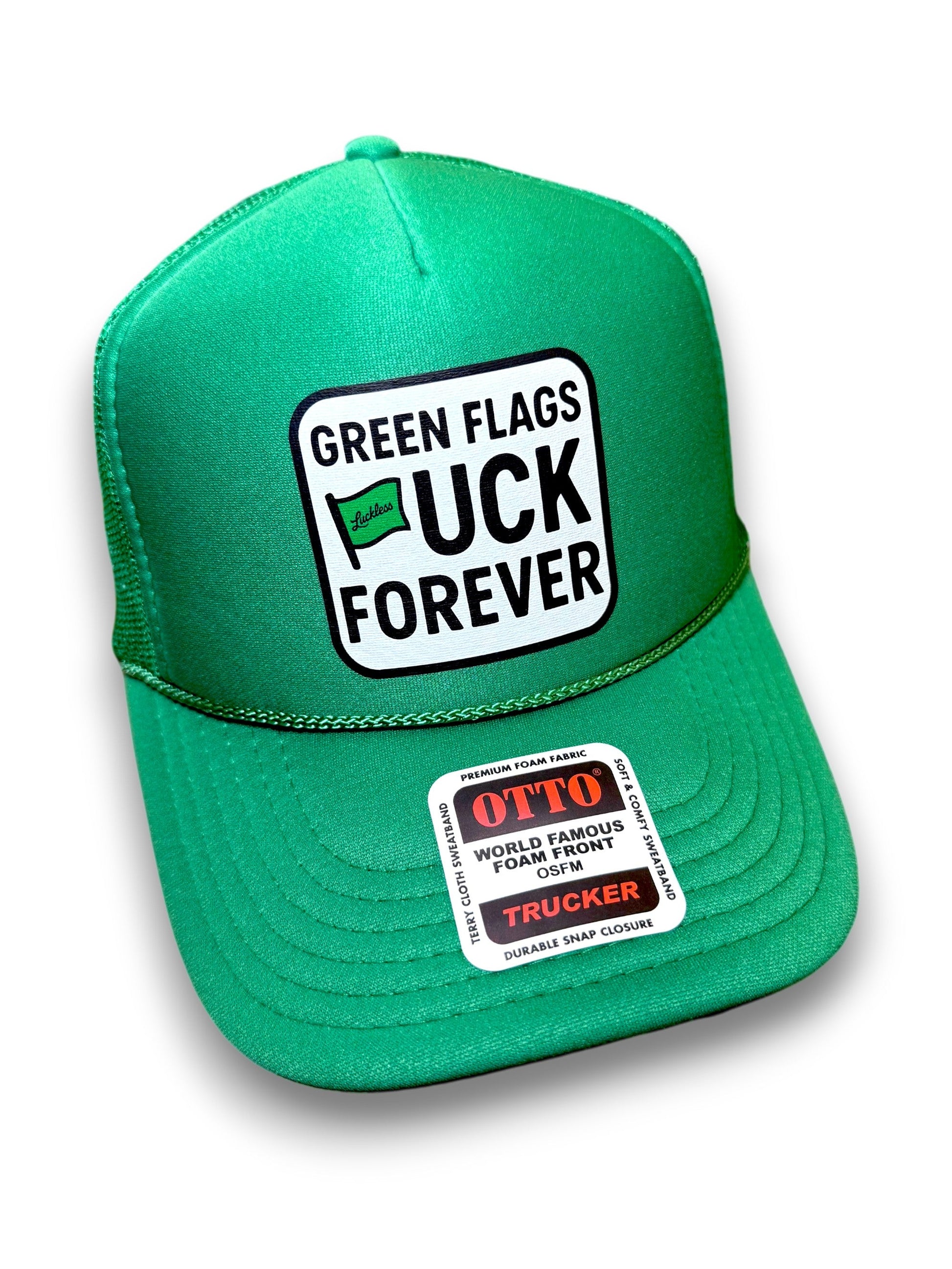 Green Flags Fuck Forever Trucker Hat by Luckless Outfitters