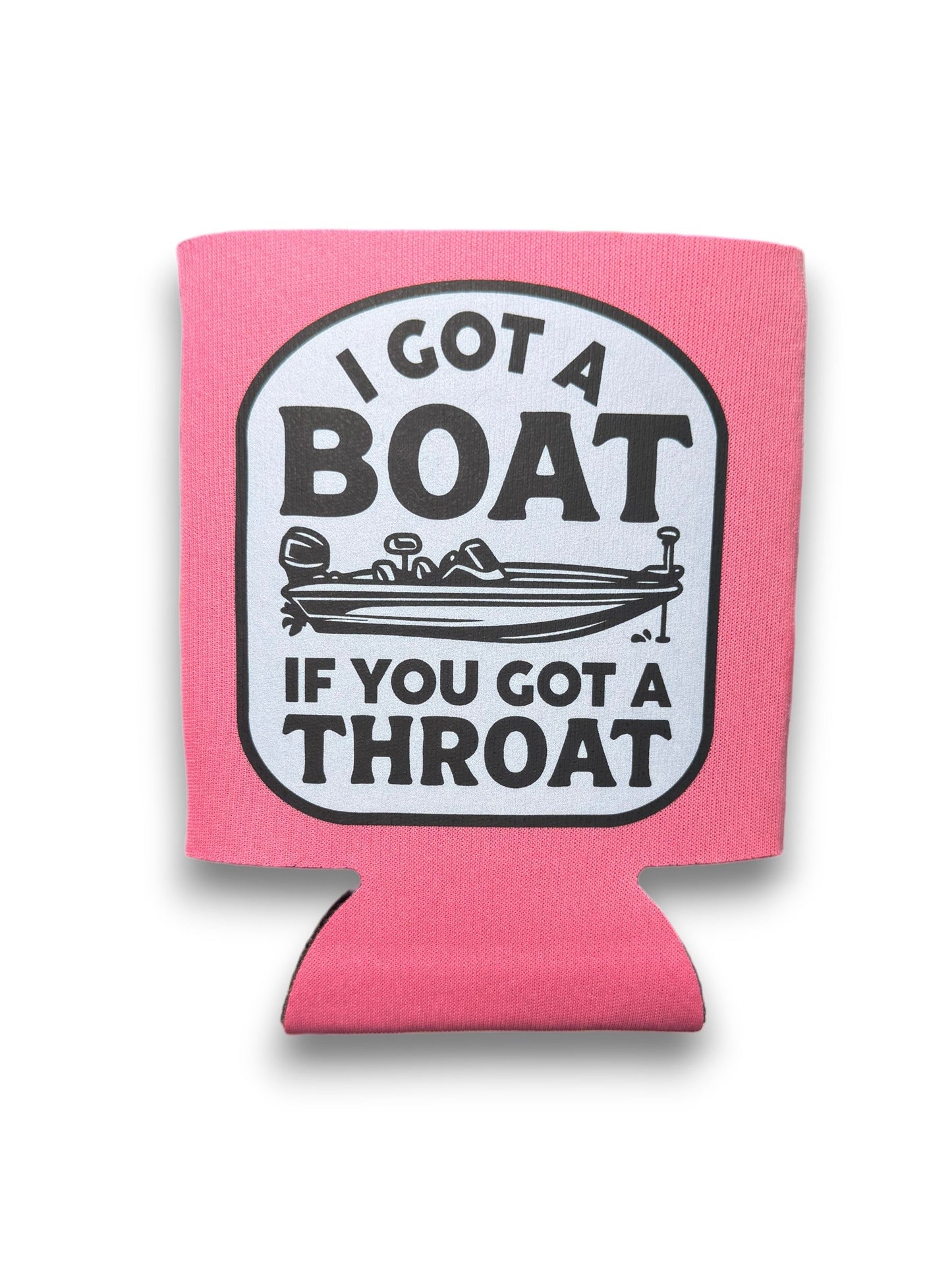 I Got A Boat Drink Koozie by Luckless Outfitters