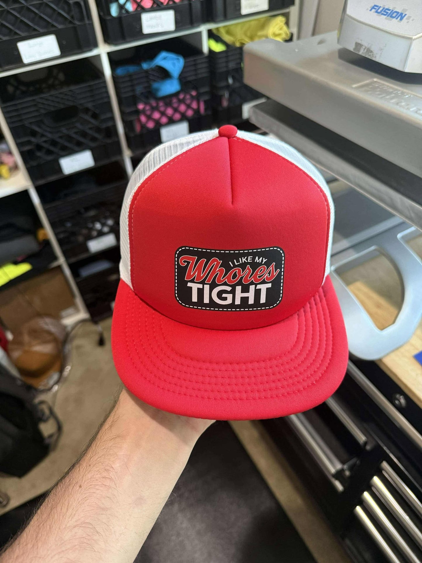 I Like My Whores Tight Foam Trucker Hat by Luckless Outfitters