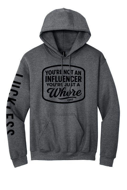 "You're Not An Influencer, You're Just A Whore" Black and Pink Statement Hoodie by Luckless Outfitters