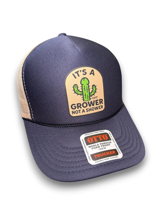 It's a Grower Not a Shower Trucker Hat