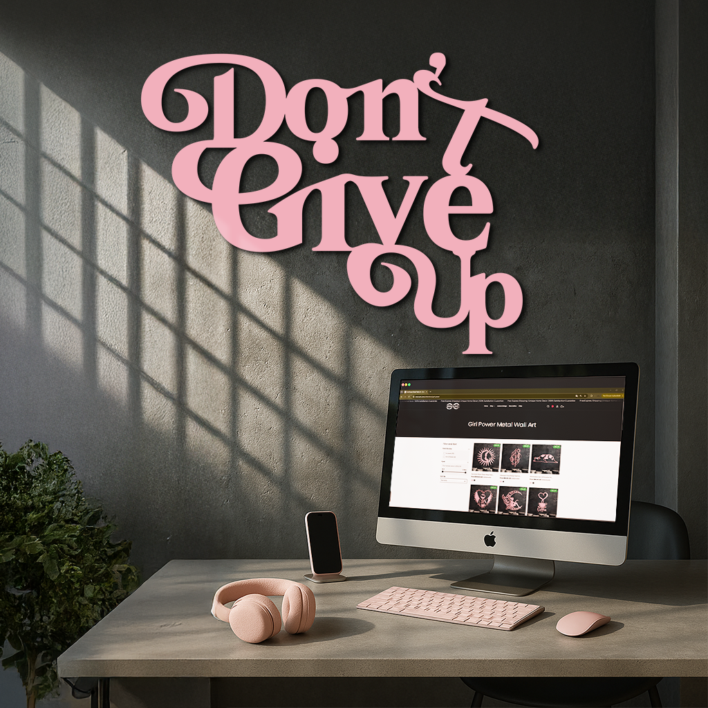 Don’t Give Up Motivational Quote Metal Wall Art – Inspirational Typography Decor - KAFGP091