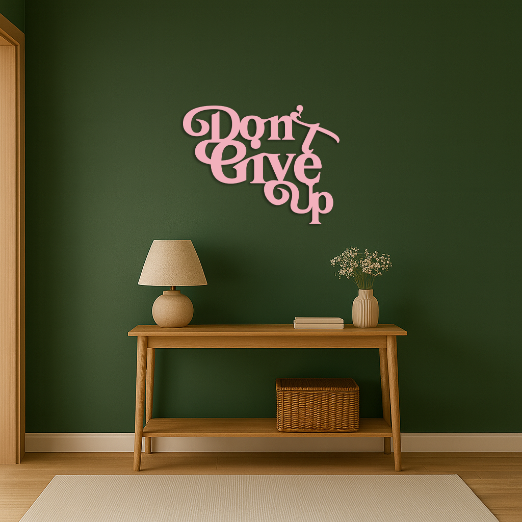 Don’t Give Up Motivational Quote Metal Wall Art – Inspirational Typography Decor - KAFGP091