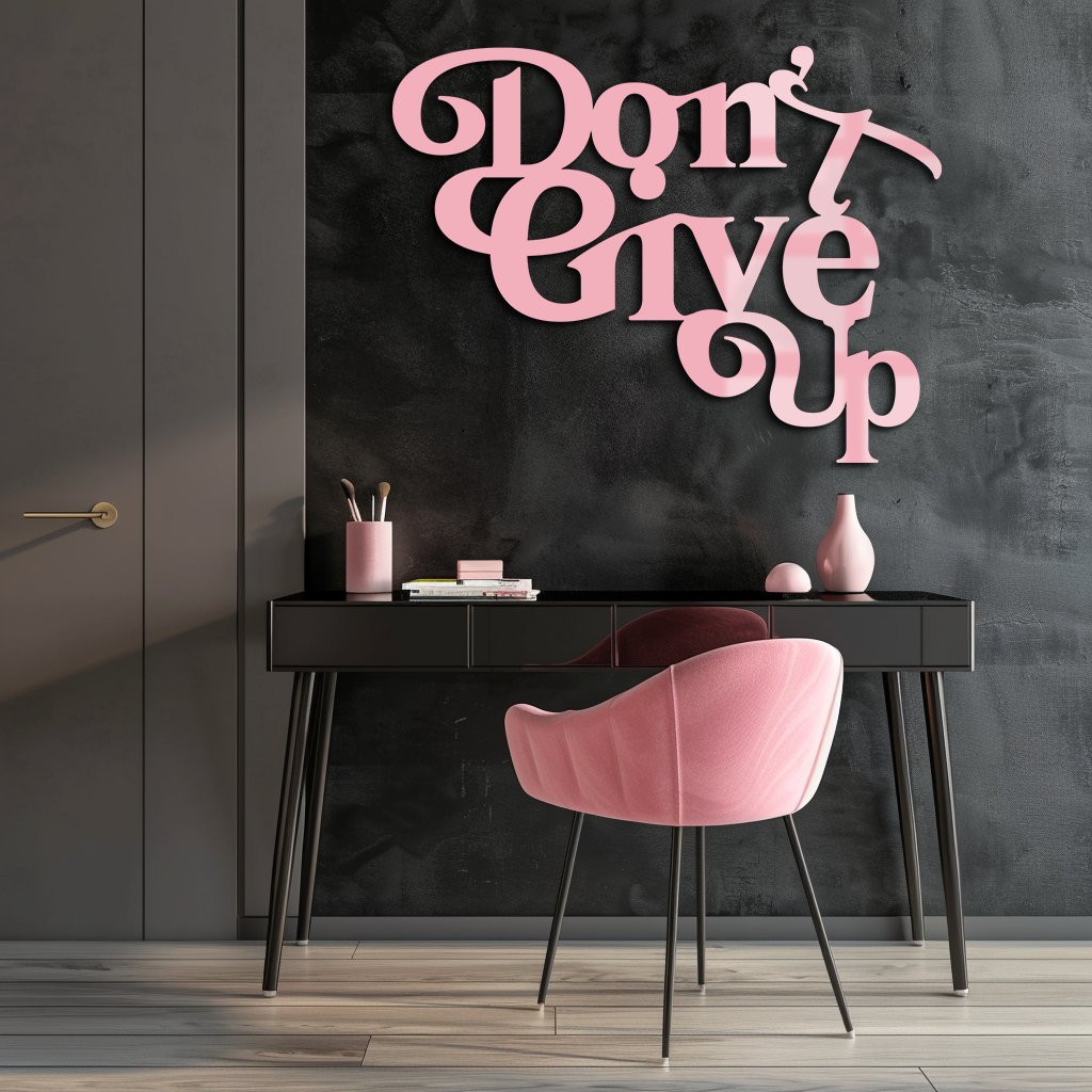 Don’t Give Up Motivational Quote Metal Wall Art – Inspirational Typography Decor - KAFGP091