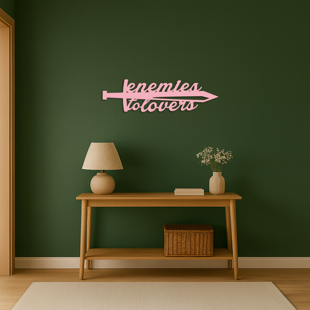 Enemies to Lovers Sword Quote Metal Wall Art – Romantic Typography Decor - KAFGP094