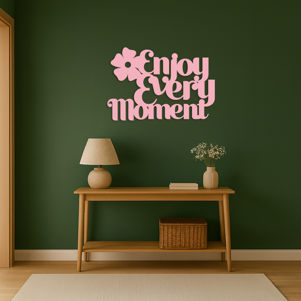 Enjoy Every Moment Metal Wall Art – Inspirational Quote Home Decor - KAFGP095