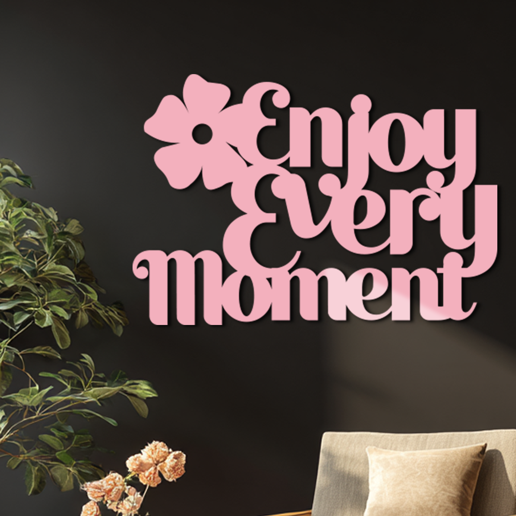 Enjoy Every Moment Metal Wall Art – Inspirational Quote Home Decor - KAFGP095