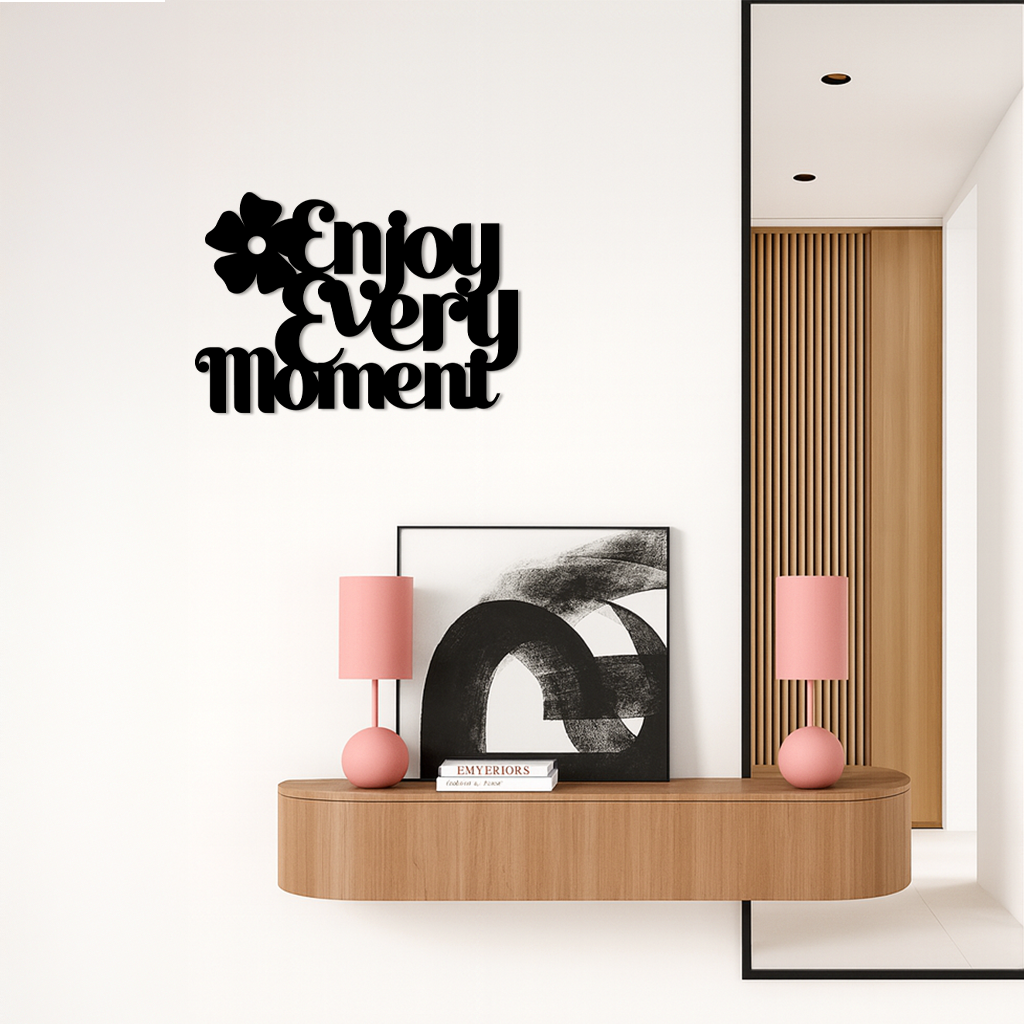 Enjoy Every Moment Metal Wall Art – Inspirational Quote Home Decor - KAFGP095