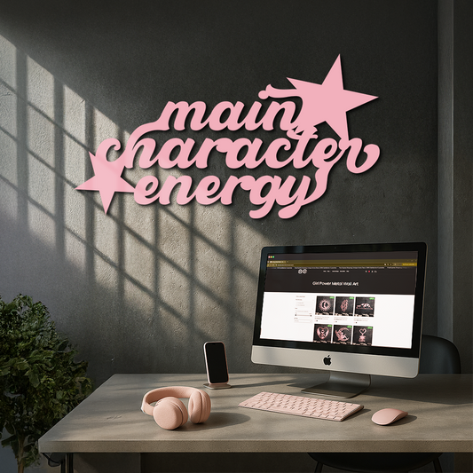 Main Character Energy Metal Wall Art – Bold Motivational Quote Sign - KAFGP098