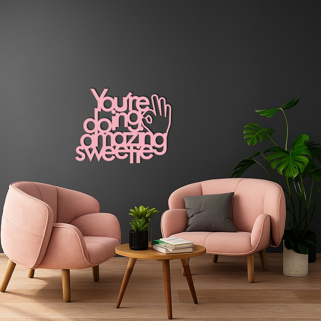 You're Doing Amazing Sweetie Metal Wall Art – Inspirational Quote Design - KAFGP116