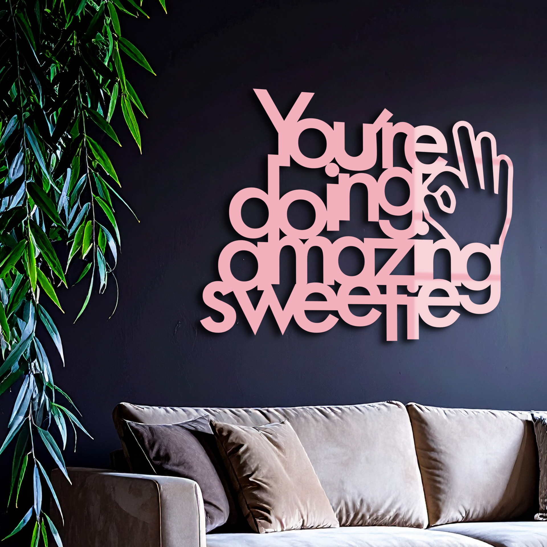 You're Doing Amazing Sweetie Metal Wall Art – Inspirational Quote Design - KAFGP116