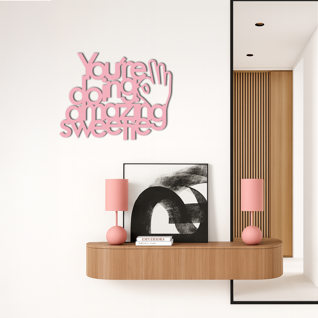 You're Doing Amazing Sweetie Metal Wall Art – Inspirational Quote Design - KAFGP116