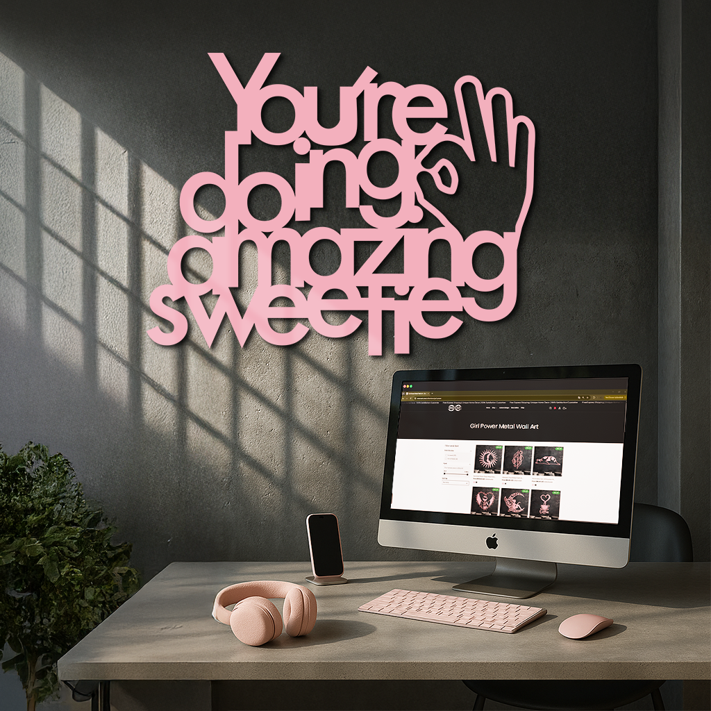 You're Doing Amazing Sweetie Metal Wall Art – Inspirational Quote Design - KAFGP116
