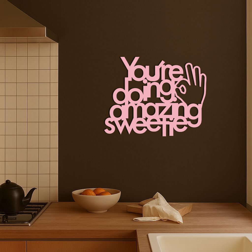 You're Doing Amazing Sweetie Metal Wall Art – Inspirational Quote Design - KAFGP116
