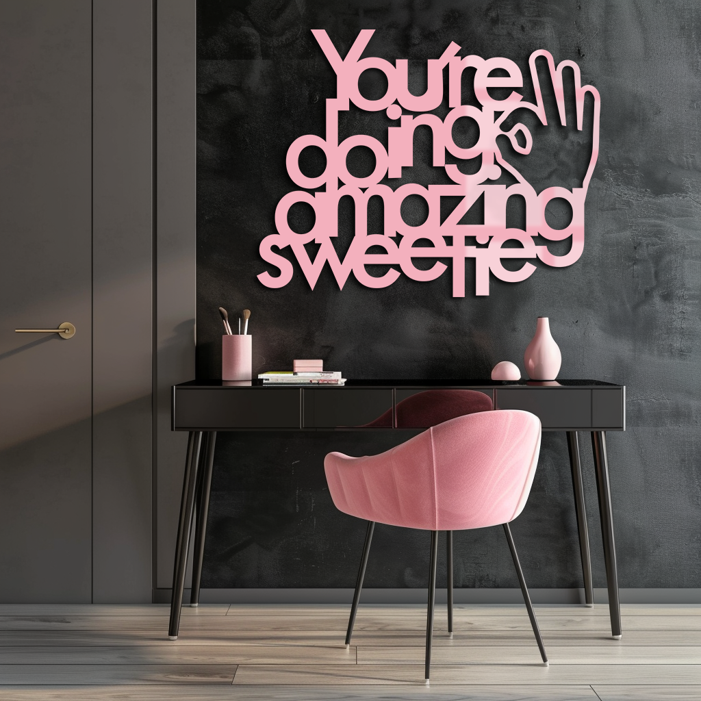 You're Doing Amazing Sweetie Metal Wall Art – Inspirational Quote Design - KAFGP116