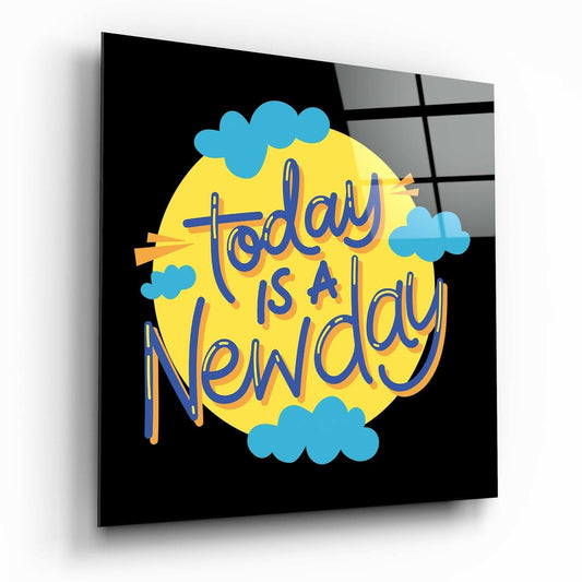 Today is a New Day” Glass Wall Art