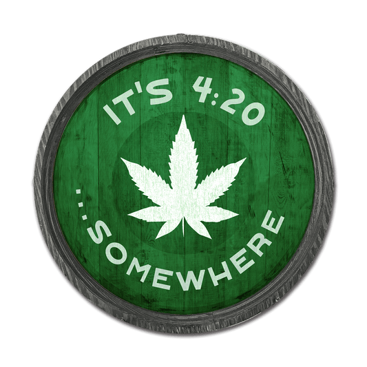 It's 4:20 Somewhere - Green - LED Barrel End Wall Art