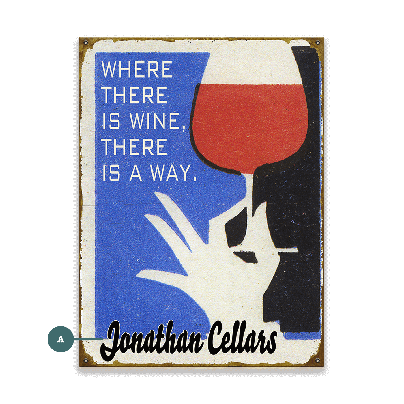 Where There is Wine, There is a Way - Wood & Metal Wall Art