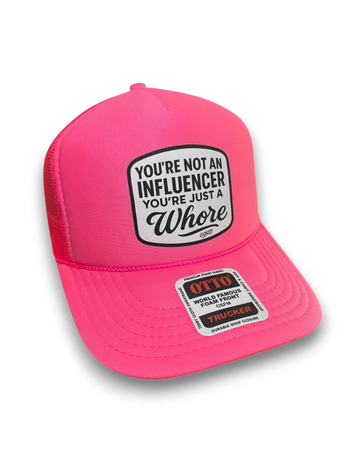 You're Not An Influencer You're Just A Whore Black & Pink Foam Trucker Hat by Luckless Outfitters