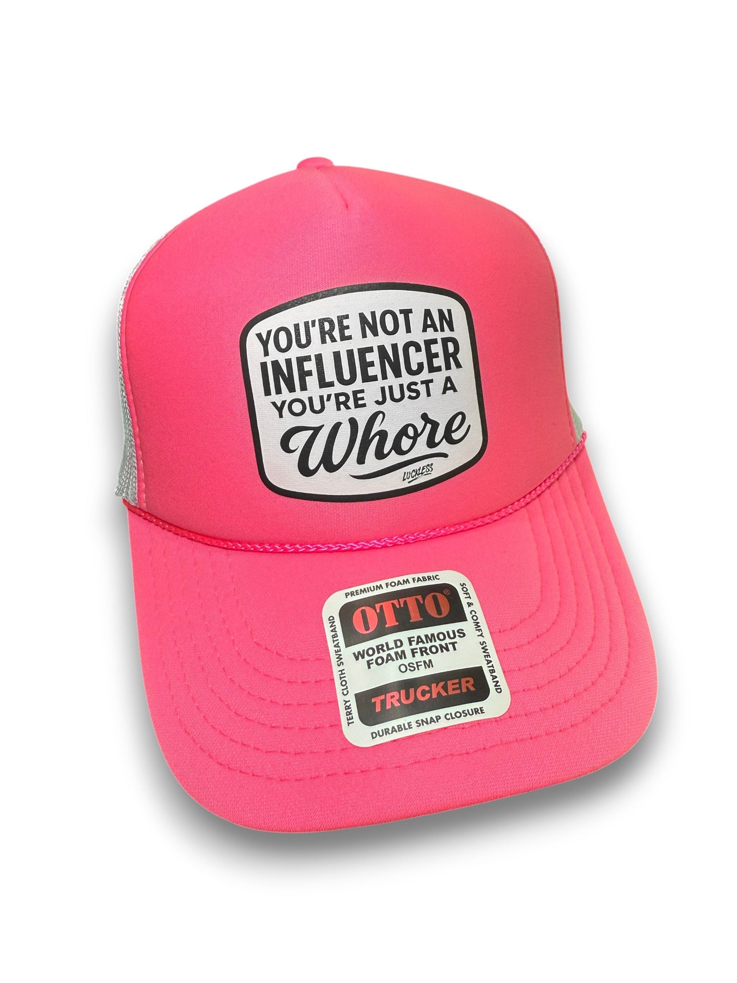 You're Not An Influencer You're Just A Whore Black & Pink Foam Trucker Hat by Luckless Outfitters