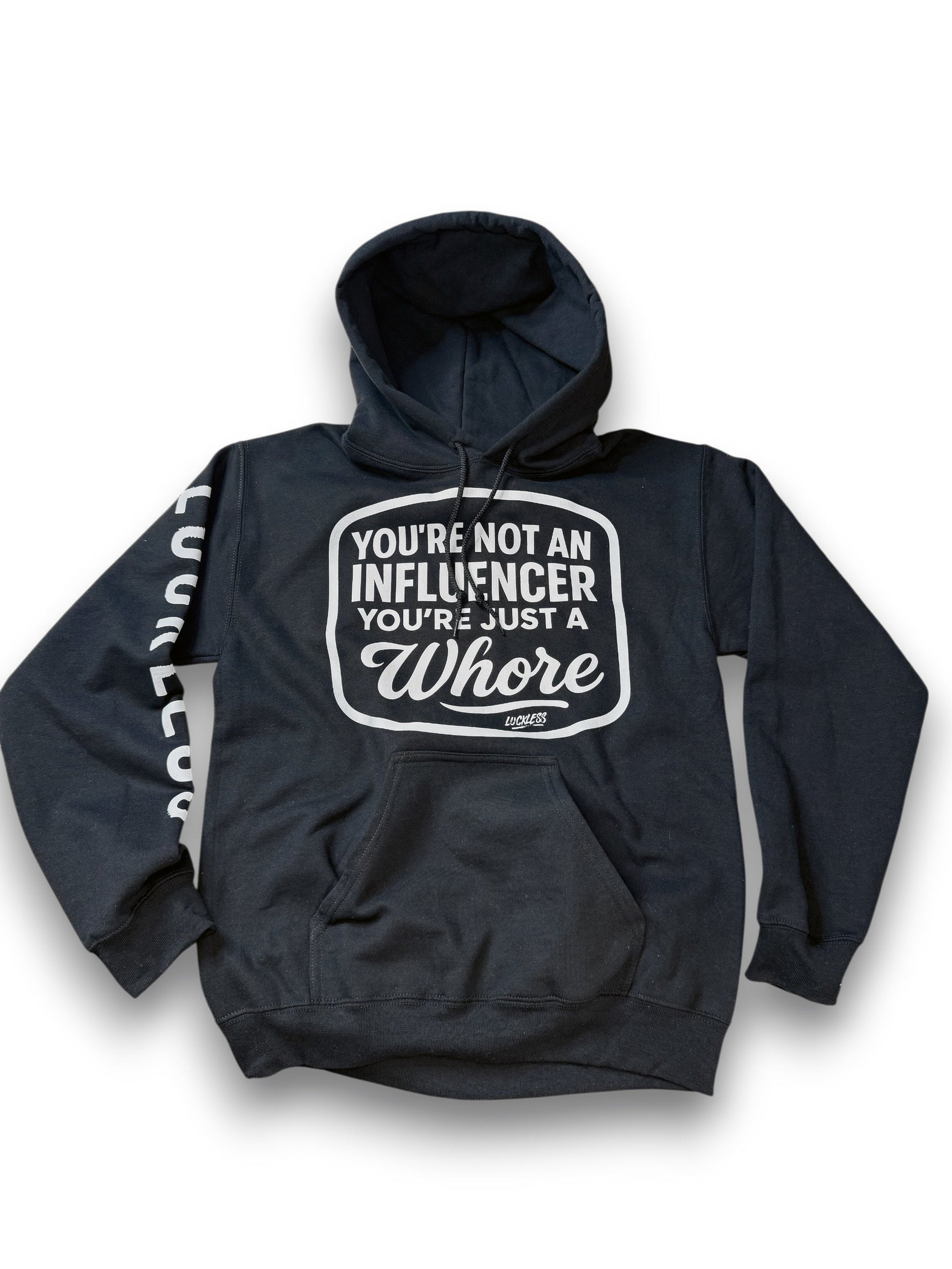 "You're Not An Influencer, You're Just A Whore" Black and Pink Statement Hoodie by Luckless Outfitters