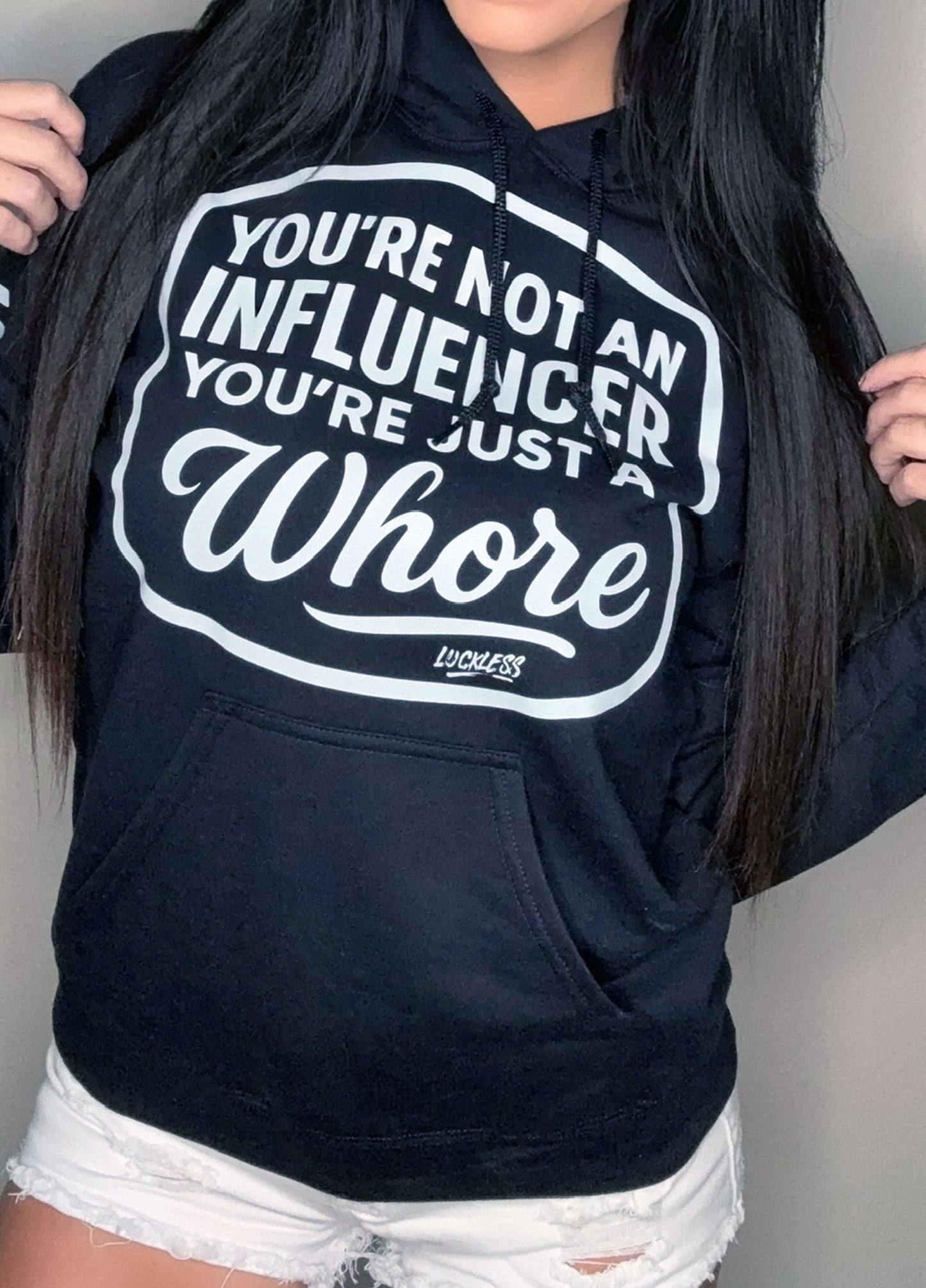 "You're Not An Influencer, You're Just A Whore" Black and Pink Statement Hoodie by Luckless Outfitters