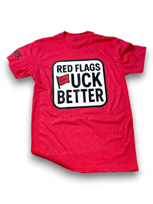 Red Flags Fuck Better Graphic Tee by Luckless Outfitters