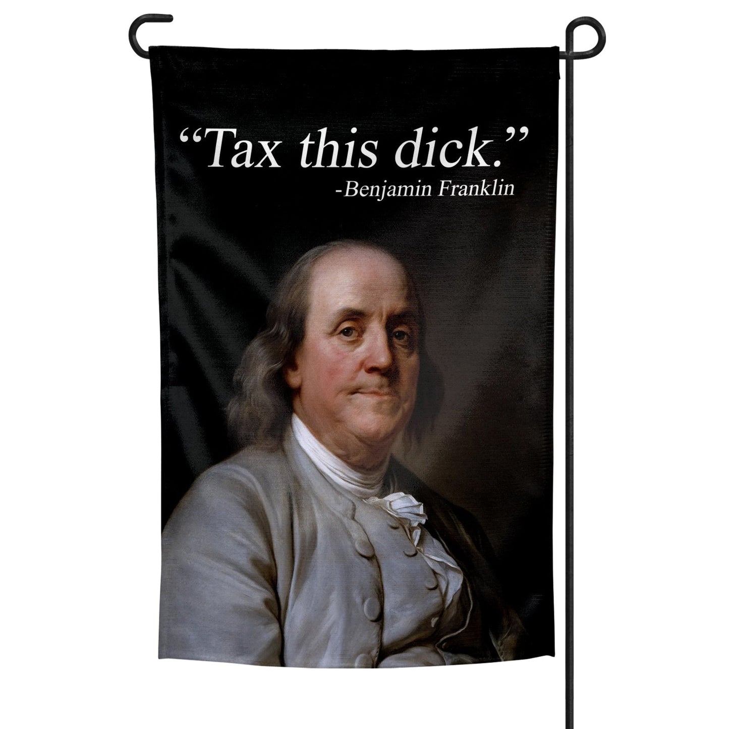 Tax This D-ck Garden Flag