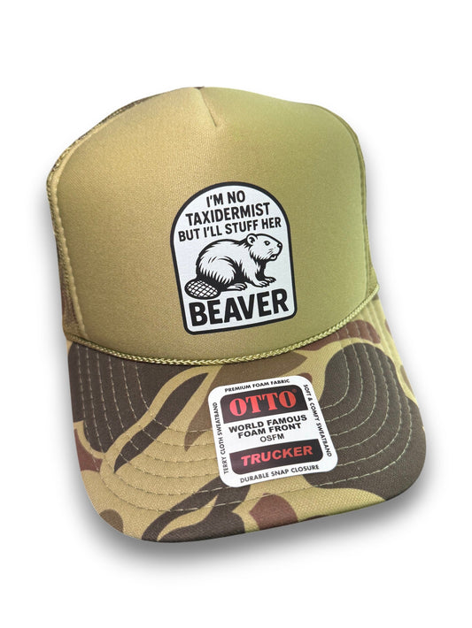 I'm No Taxidermist But I'll Stuff Her Beaver Camouflage Foam Snapback Trucker Hat for Men