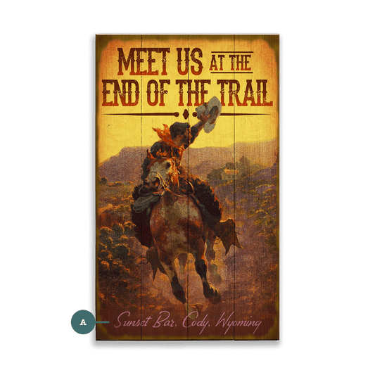 Meet Us At The End Of The Trail - Wood & Metal Wall Art