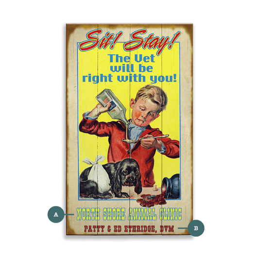 Sit Stay Pet Vet - Wood & Metal Wall Art