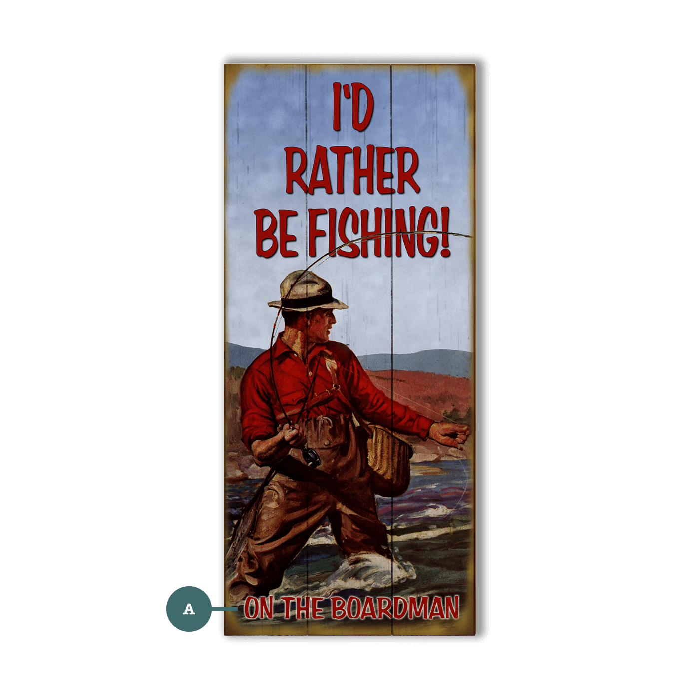 I'd Rather Be Fishing - Wood & Metal Wall Art